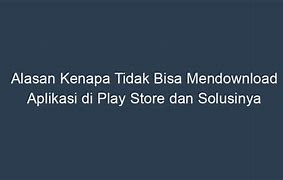 Kenapa Saya Tidak Bisa Mendownload Tiktok Di Play Store